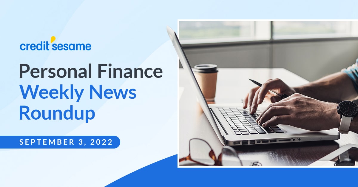 Weekly Personal Finance News Recap - SEPTEMBER 3, 2022