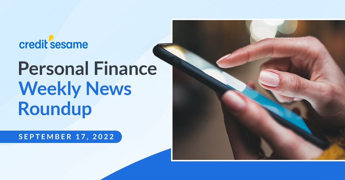 Weekly Personal Finance News Recap - SEPTMBER 17, 2022