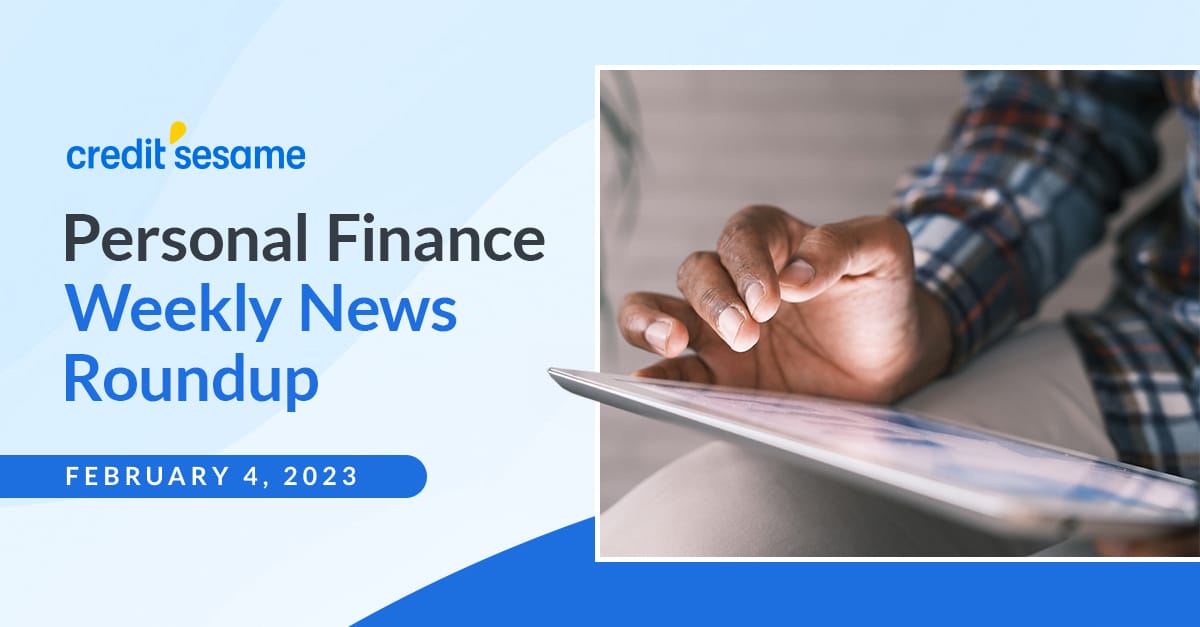 Weekly Personal Finance News Recap - FEBRUARY 4, 2023
