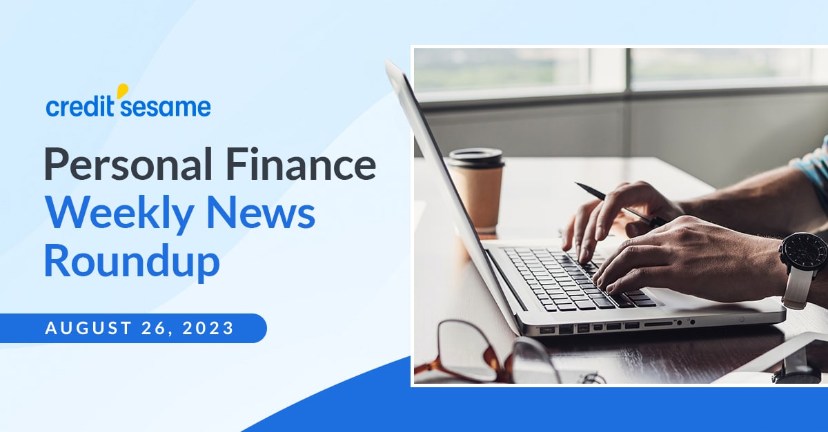 Weekly Personal Finance News Recap - AUGUST 26, 2023