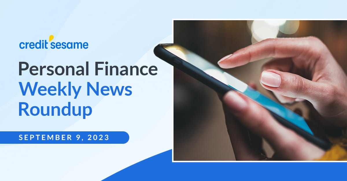 Weekly Personal Finance News Recap - SEPTEMBER 9, 2023