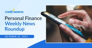 Weekly Personal Finance News Recap - October 21, 2023