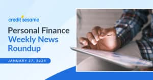 Personal finance weekly news January 27, 2024