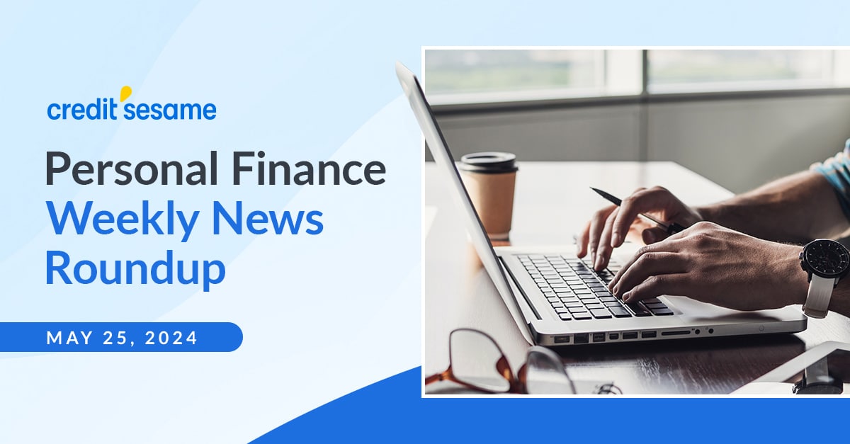 finance roundup May 25 2024